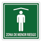 SEÑALAMIENTO DE ZONA DE MENOR RIESGO 25X25
