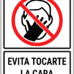 SEÑALAMIENTO EVITA TOCARTE LA CARA 30X40