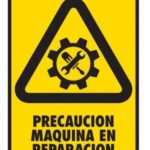 SEÑALAMIENTO PRECAUCION MAQUINARIA EN REPARACION 30X40